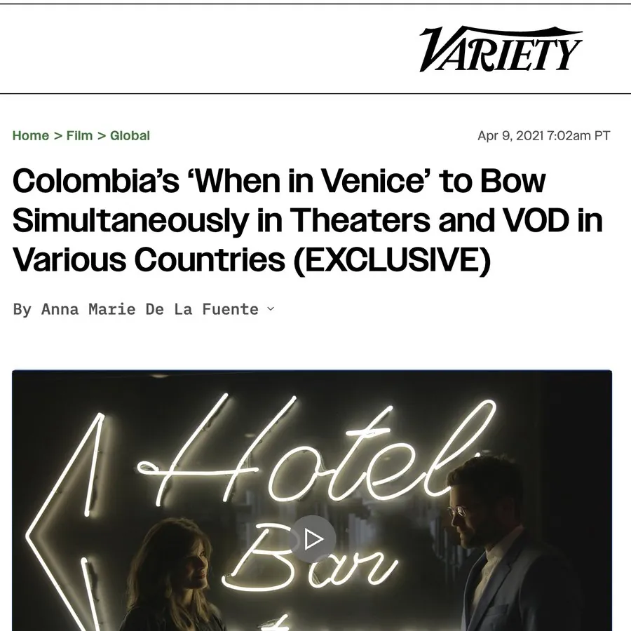 Variety: Colombia’s ‘When in Venice’ to Bow Simultaneously in Theaters and VOD in Various Countries (Exclusive)